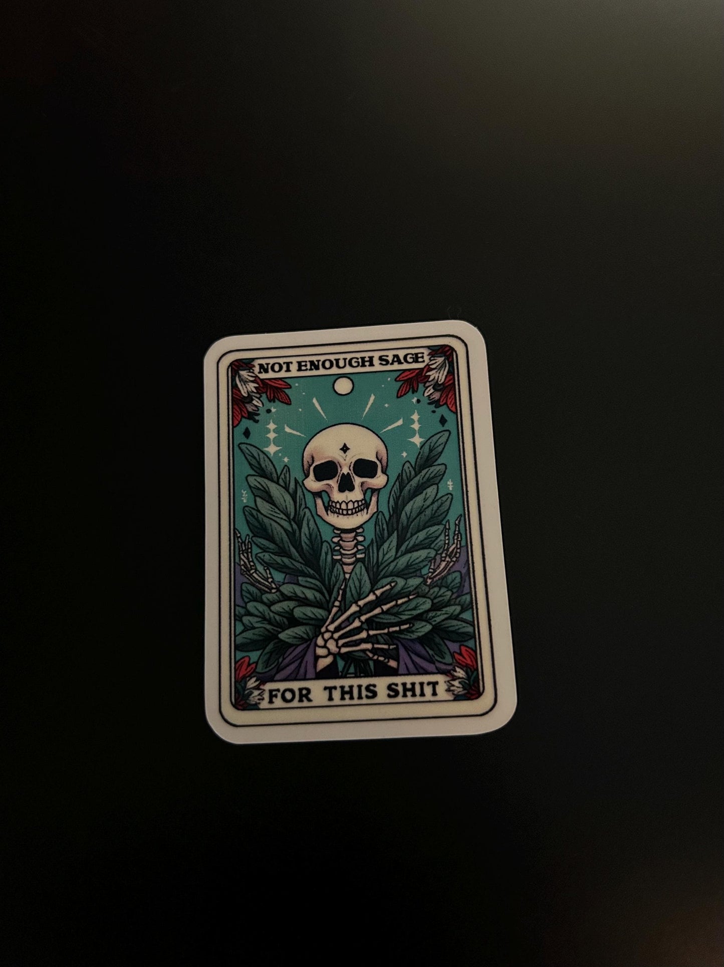 Funny Skeleton Sticker, Cute, Witchy Decal, Sassy Decal, Not Enough Sage for This Shit