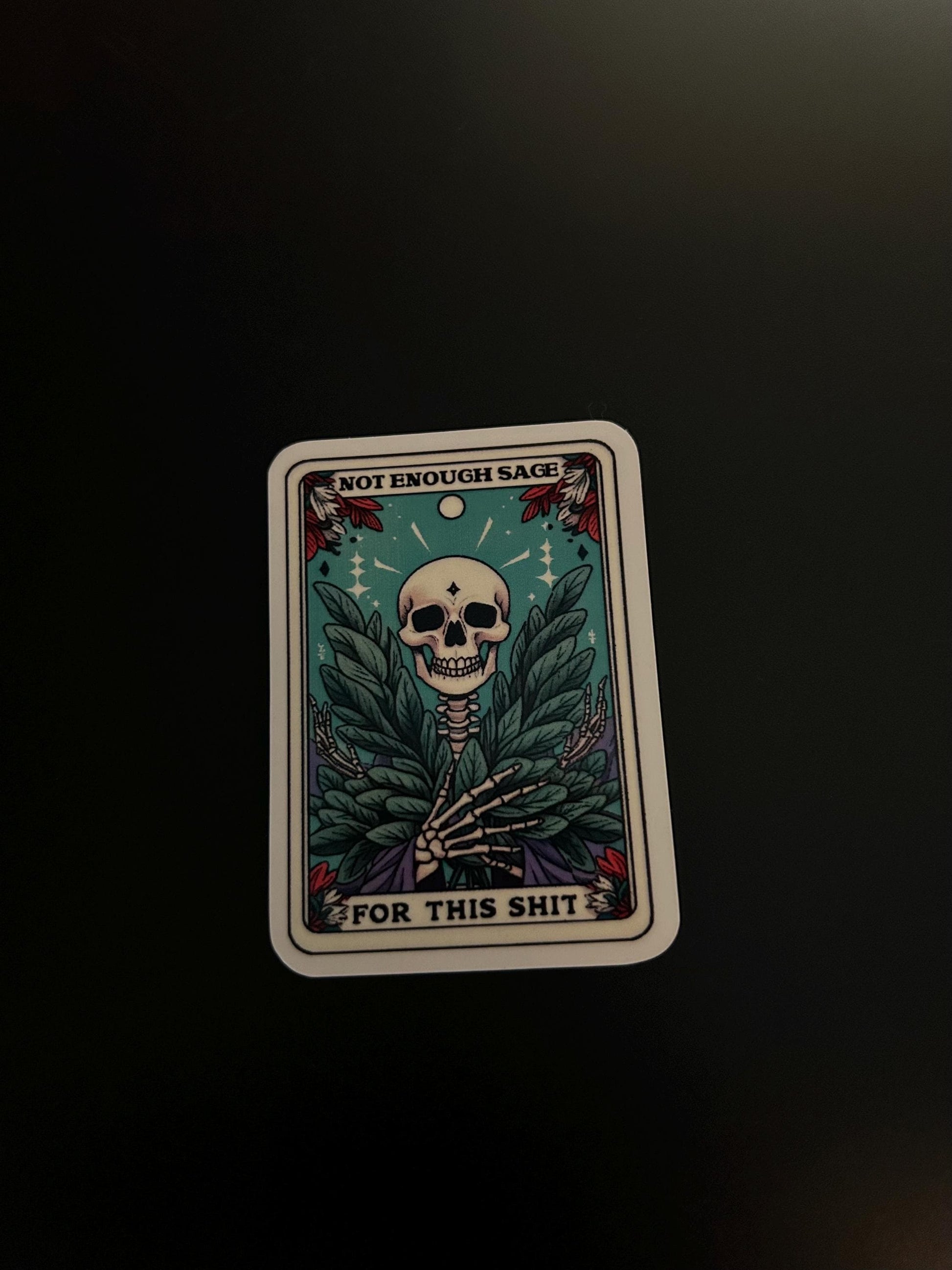 Funny Skeleton Sticker, Cute, Witchy Decal, Sassy Decal, Not Enough Sage for This Shit