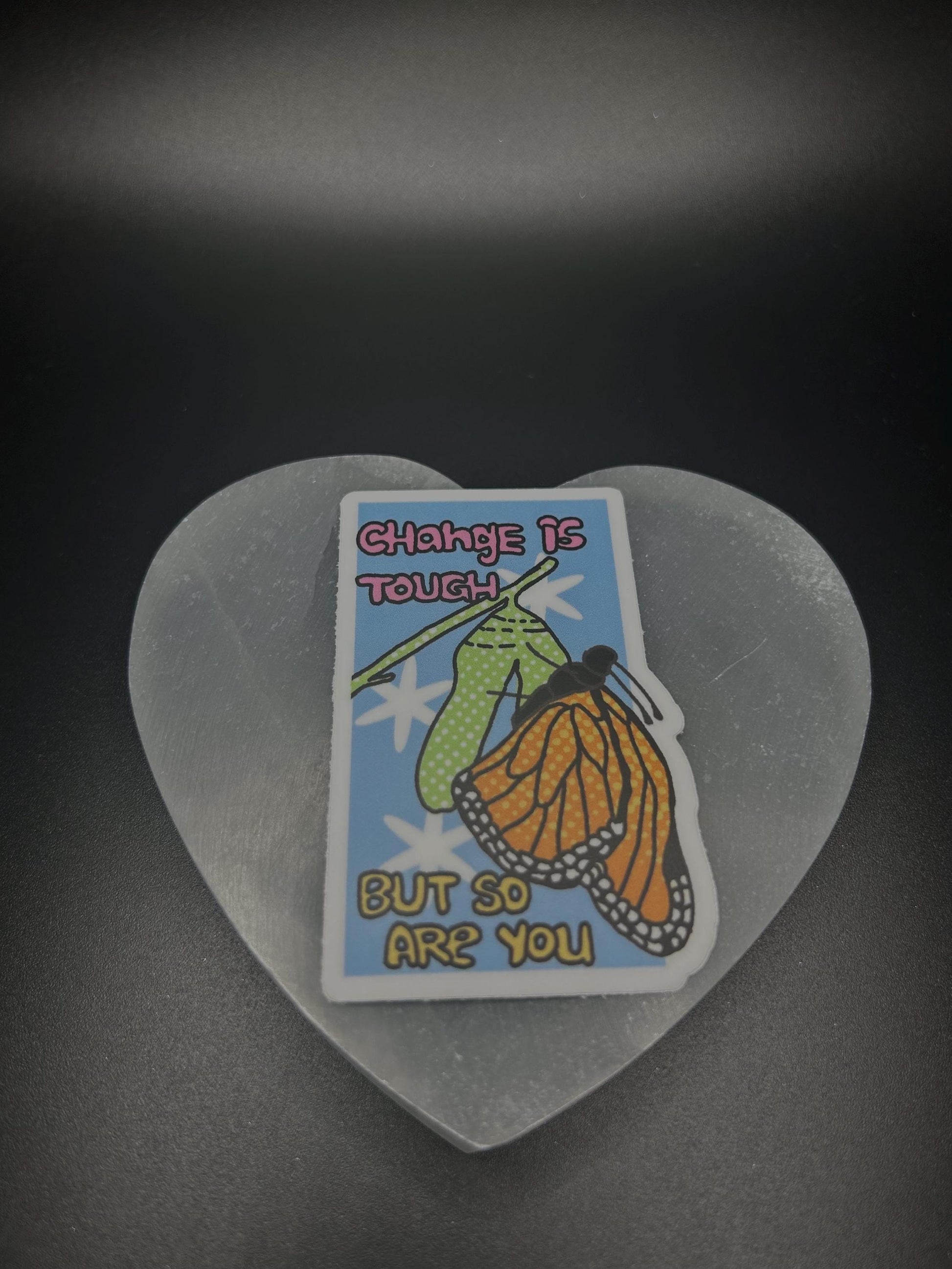 Butterfly Sticker, Motivational Self Care Decal for Laptop, Water Bottle, or Journal, Resilience & Mental Health Sticker, Change Is Tough