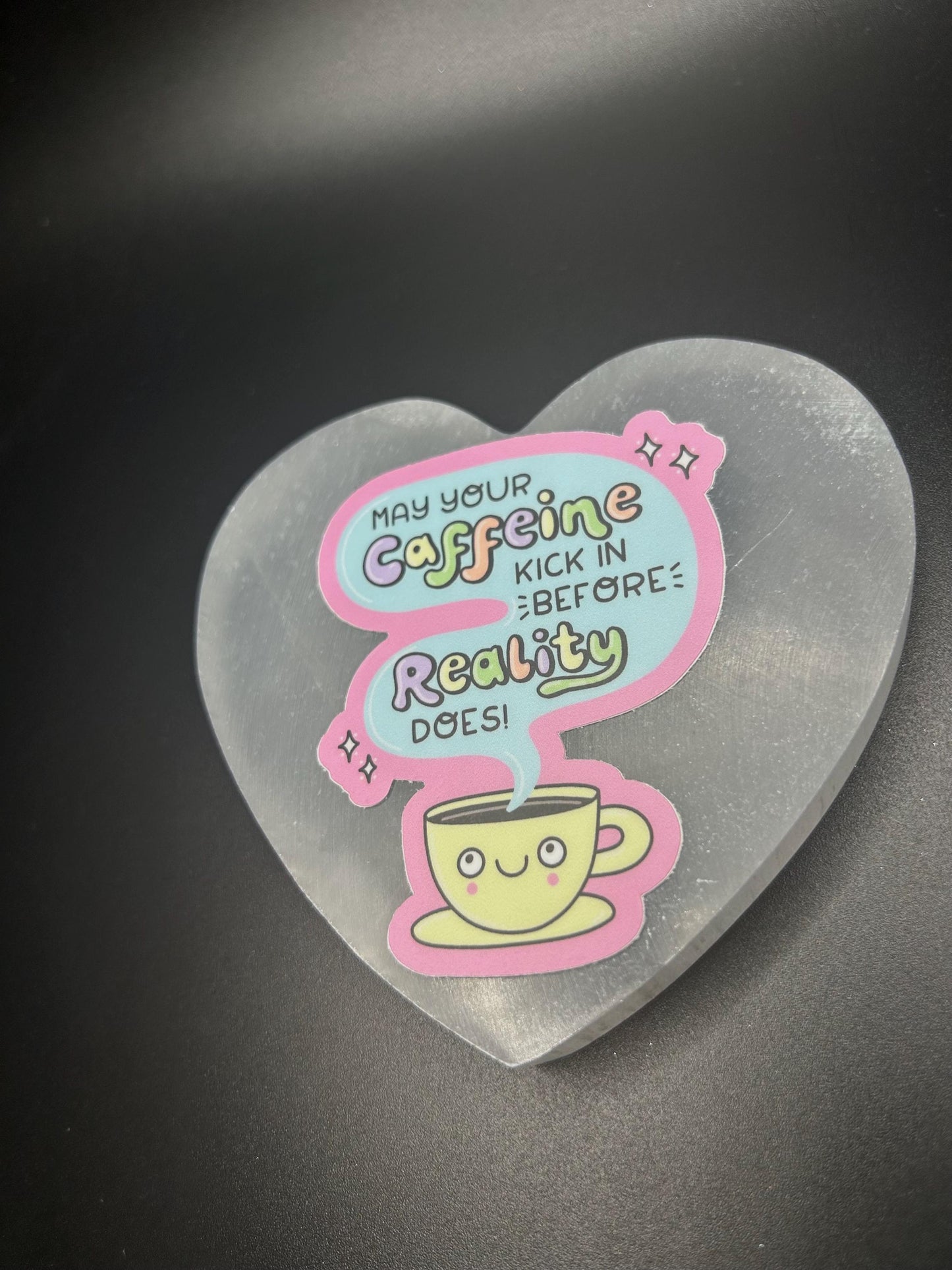 Funny Coffee Sticker , May Your Caffeine Kick in Before Reality Does, Coffee Lover Vinyl Decal, Cute Coffee Mug Sticker