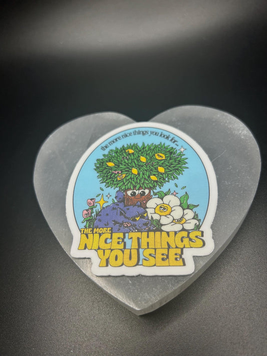 Mental Health Awareness Sticker, The More Nice Things You Look For, Self Care Sticker