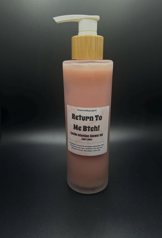 Return to Me Btch! Castile Shower Gel, Reconciliation Love Drawing Wash for Specific Person Manifestation, Light Lather Spiritual Body Wash