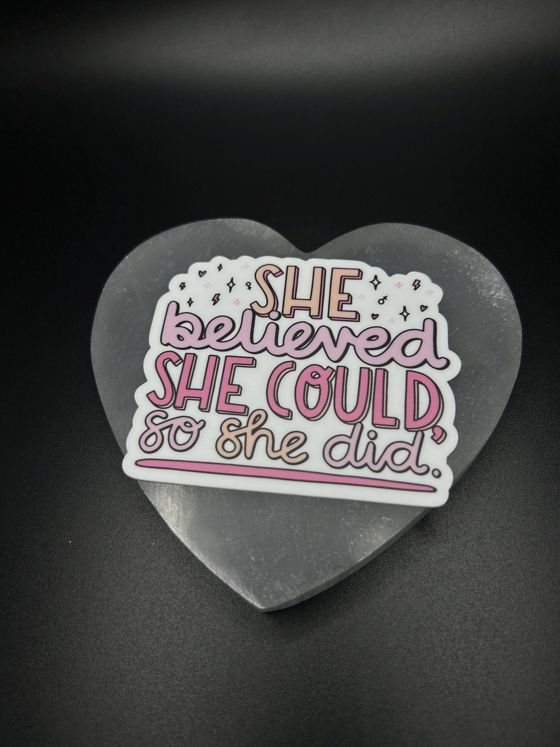 She Believed She Could , Inspirational Feminist Quote Vinyl Decal – Motivational Waterproof Sticker for Laptops, Journals