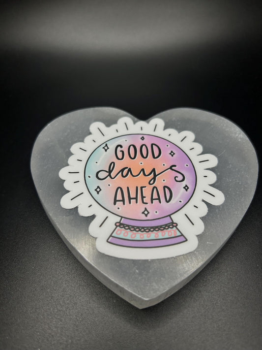 Good Days Ahead Sticker, Crystal Ball Positivity Sticker, Motivational Waterproof Vinyl Sticker, Cute Spiritual Sticker, Witchy Gift