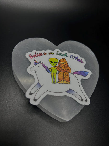 Believe in Each Other Sticker, Funny Alien Bigfoot Unicorn Vinyl Decal