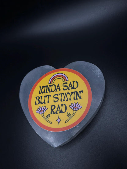 Kind of Sad Stayin Rad Sticker – Mental Health Vinyl Sticker, Waterproof Aesthetic Decal for Journals, Water Bottles, Laptops
