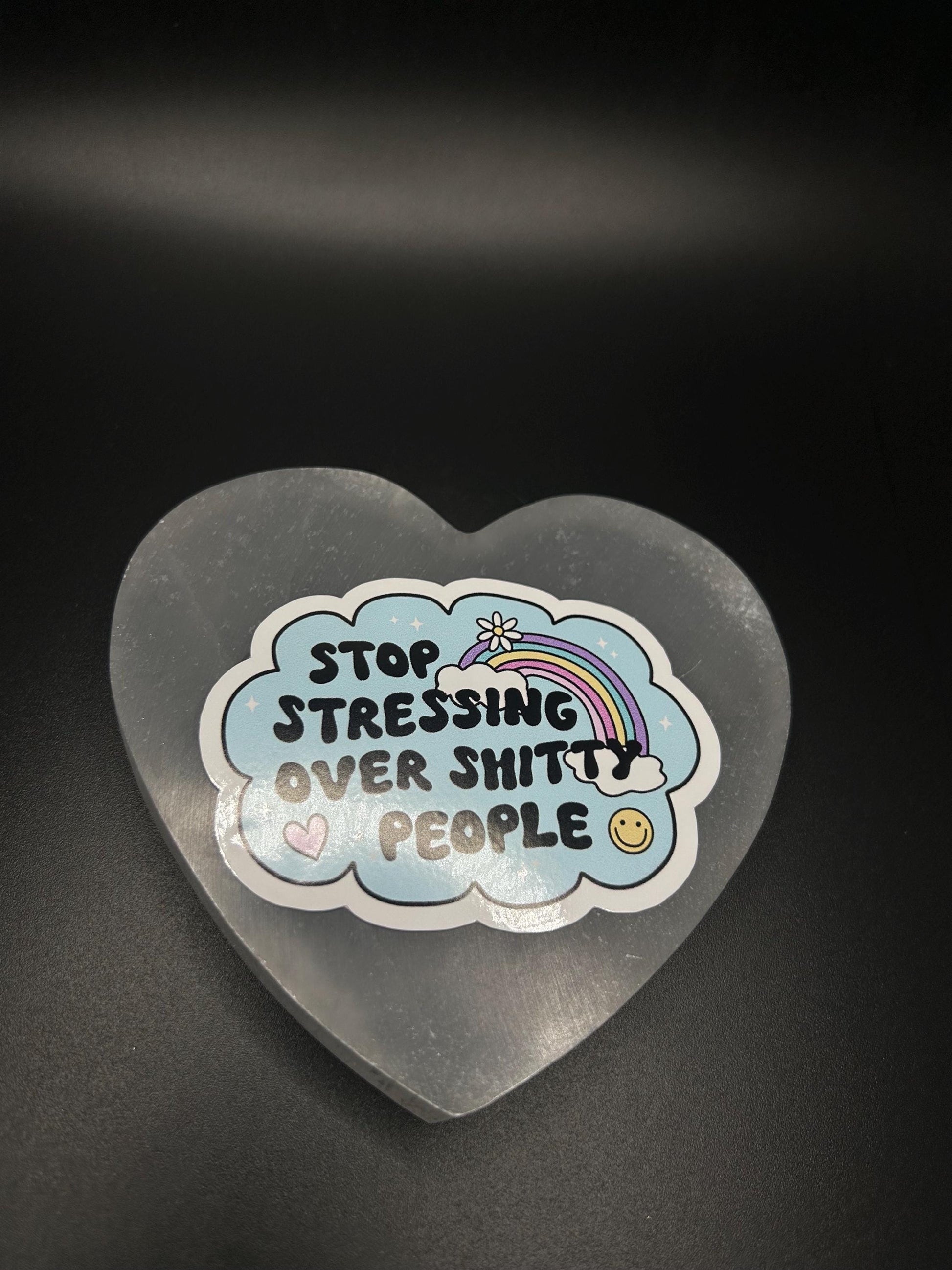 Stop Stressing Over Shitty People Sticker, Funny Mental Health Boundaries Vinyl Decal for Laptop, Journal, Water Bottle, Therapy Humor