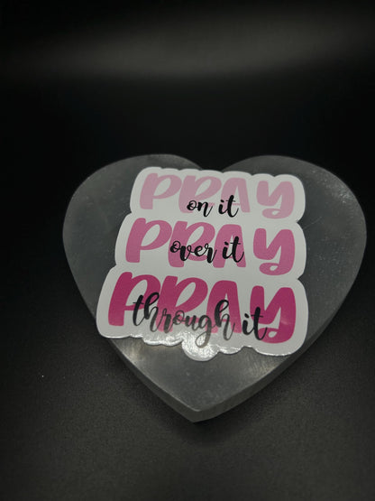 Pray On It Pray Over It Pray Through It Sticker, Faith-Based Waterproof Vinyl Sticker, Inspirational Laptop Decal