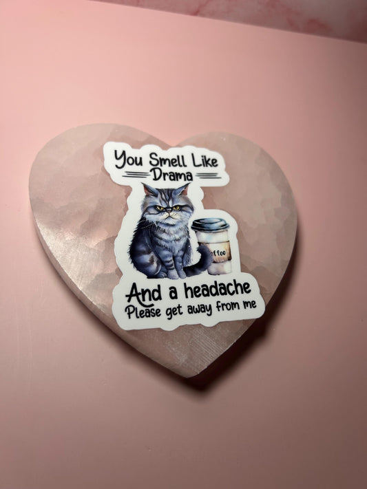 You Smell Like Drama Funny Cat Lover Gift, Cute Cat Quote Mug, Sticker, or T-Shirt, Sarcastic Pet Owner Humor, Gift for Cat Mom & Cat Dad